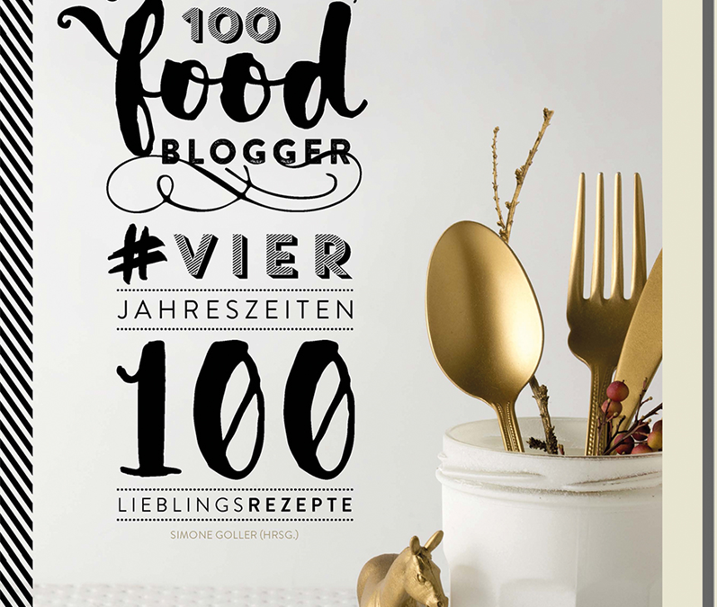 100 Foodblogger haben wir gefragt – #VierJahreszeiten – 100 Lieblingsgerichte …